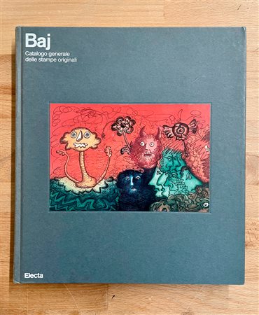 MONOGRAFIE DI ARTE GRAFICA (ENRICO BAJ) - Catalogo generale delle stampe originali, 1986