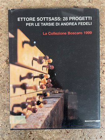 ETTORE SOTTSASS - Ettore Sottsass: 28 progetti per le tarsie di Andrea Fedeli. La Collezione Boscaro 1999, 2000