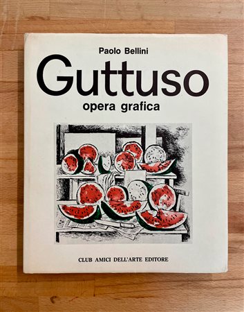 MONOGRAFIE DI ARTE GRAFICA (RENATO GUTTUSO) - Guttuso. Opera grafica, 1978