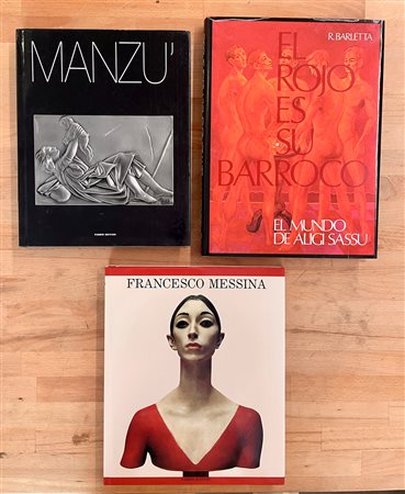 ALIGI SASSU, FRANCESCO MESSINA E GIACOMO MANZÙ - Lotto unico di 3 cataloghi