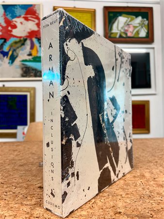 FERNANDEZ ARMAN - Arman. De l'inclusion dans l'oeuvre d'Arman ou l'apesanteur immobile, 2004