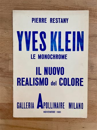 YVES KLEIN - Yves Klein. Le monochrome, il nuovo realismo del colore, 1961