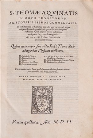 Aristotele - Tommaso d'Aquino - S. Thomae Aquinatis In octo Physicorum Aristotelis libros commentaria - In Libros Aristotelis De Coelo et Mundo C (…)