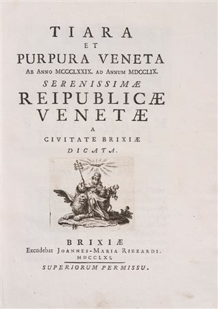 Angelo Maria Querini - Giangirolamo Gradenigo - Tiara et Purpura veneta ab anno MCCCLXXIX ad annum MDCCLIX serenissimae rei publicae venetae a ci (…)