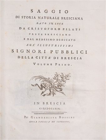 Cristoforo Pilati - Saggio di storia naturale bresciana, 1769 (…)
