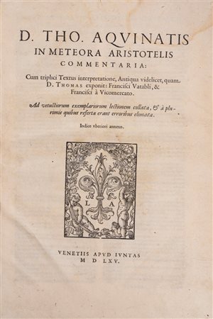 Aristotele - In Meteora Aristotelis commentaria. Cum triplici textus interpretatione, antiqua videlicet, 1565 (…)