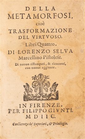 Evangelista Marcellino - Della metamorfosi cioè trasformazione del virtuoso, 1598 (…)