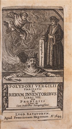 Polidoro Virgili - De Rerum Inventoribus Libri VIII et de Prodigis Libri III, 1644 (…)