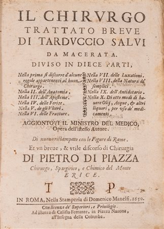 Tarduccio Salvi - Il chirurgo. Trattato breve [...] diviso in diece parti..., 1650 (…)