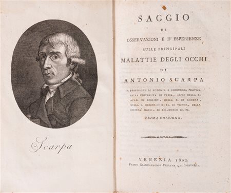 Antonio Scarpa - Saggio di osservazioni e d'esperienze sulle principali malattie degli occhi., 1802 (…)