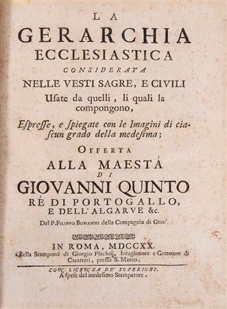 La Gerarchia Ecclesiastica considerata nelle vesti sagre, e civili, 1720 (…)