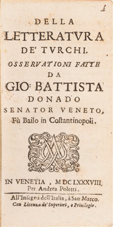 Giovanni Battista Donado [Donà] - Della Letteratura de' Turchi, 1688 (…)