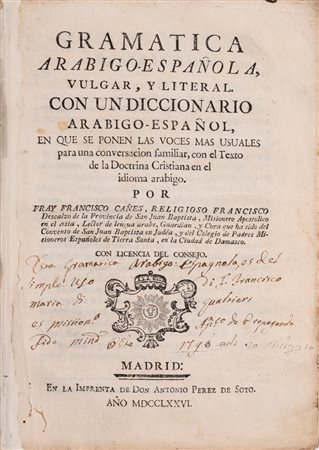 Francisco Cañes - Gramatica Arabigo-Española, vulgar, y literal. Con un diccionario Arabigo-Español, en que se ponen las voces mas usuales para u (…)