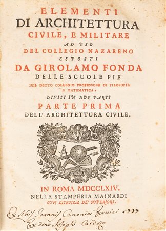 Girolamo Fonda - Elementi di architettura civile, e militare ad uso del collegio nazareno, 1764 (…)