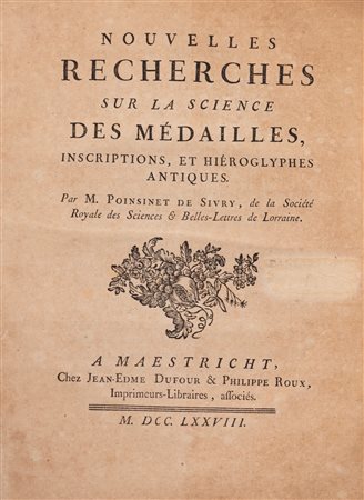 Louis Poinsinet De Sivry - Nouvelles recherches sur la science des médailles, inscriptions et hiéroglyphes antiques., 1778 (…)