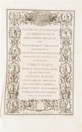 Foggini, Pier Francesco - Fastorum anni Romani a Verrio Flacco ordinatorum reliquiae ex marmorearum tabularum fragmentis praeneste nuper eoffossi (…)