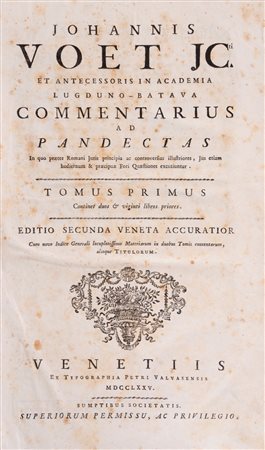 Johannes Voet - Johannis Voet JCti et Antecessoris in Academia Lugduno-Batava Commentarius ad pandectas , 1775 (…)