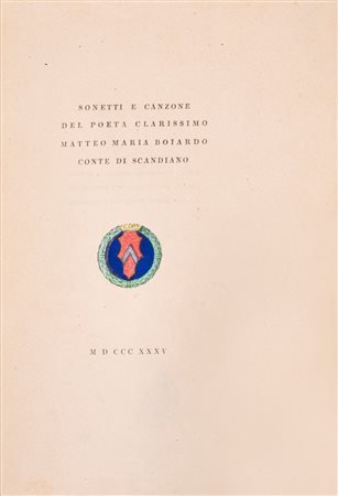 Matteo Maria Boiardo - Sonetti e canzone del poeta clarissimo Matteo Maria Boiardo Conte di Scandiano, 1835 (…)