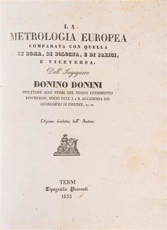 Donino Donini - La metrologia europea, comparata a quella di Roma, di Bologna e di Parigi e viveversa, 1833 (…)