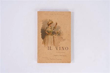 De Amicis, Edmondo - Il vino, 1890 (…)