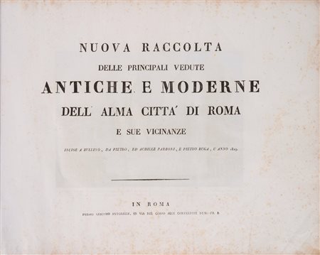Achille Parboni - Nuova raccolta delle principali vedute antiche e moderne..., 1830 (…)