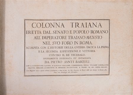 Pietro Santi Bartoli - Colonna Traiana eretta dal Senato, e Popolo Romano all' Imperatore Traiano Augusto nel suo Foro in Roma, 1813 (…)