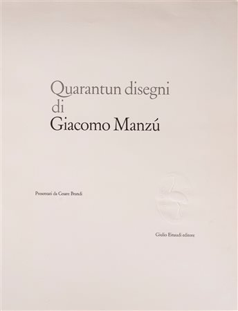 Giacomo Manzù (Bergamo 1908 - Roma 1991)  - Quarantun disegni di Giacomo Manzù, 1961 (…)