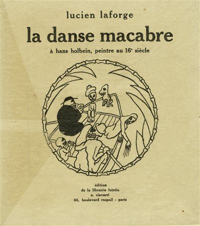 Lucien LaForge, La danse macabre à hans holbein, peintre au 16e siècle. 1922....