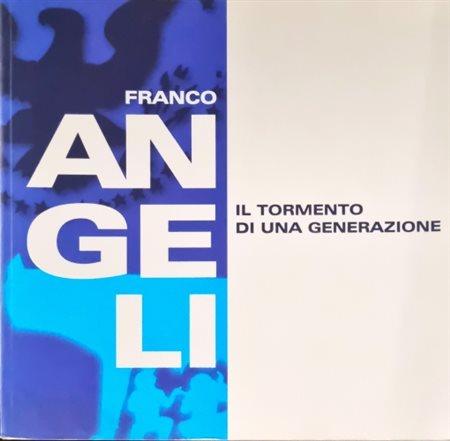 ANGELI FRANCO Roma 1935 - 1988 "Catalogo"