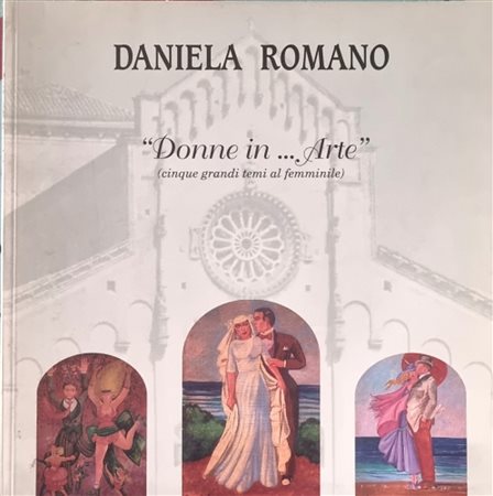 ROMANO DANIELA Napoli 1947 - Roma 2009 "Catalogo"