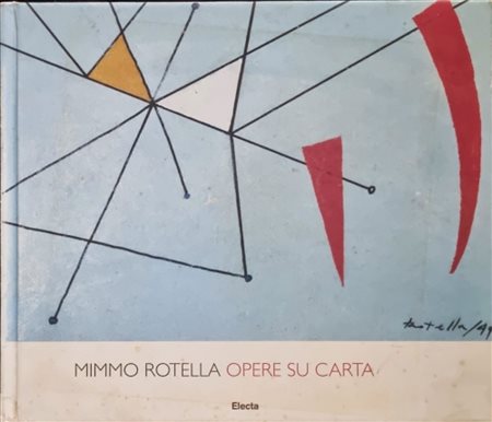 ROTELLA MIMMO Catanzaro 1918 - Milano 2006 "Catalogo"