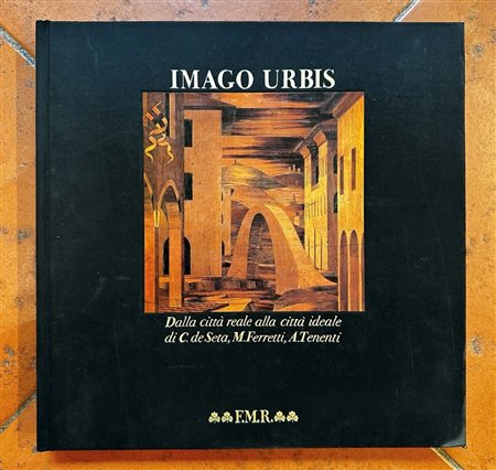  
"Imago Urbis: dalla Città reale alla città ideale" 1986
 
