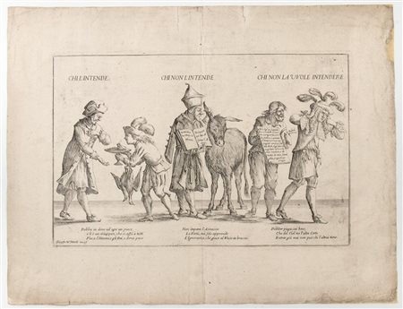 Giuseppe Maria Mitelli (1634 - 1718) 
Chi l'intende; chi non l'intende; chi non la vuole intendere 
 