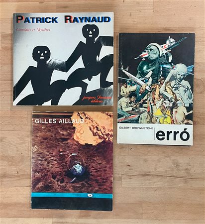 GILLES AILLAUD, ERRÓ E PATRICK RAYNAUD - Lotto unico di 3 cataloghi
