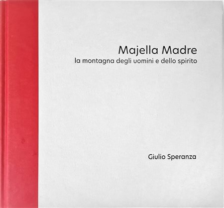 Giulio Speranza (Roma, Italia, 1980 - ) “Majella Madre, la montagna degli...