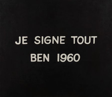 Ben Vautier (Napoli 1935 - Nizza 2024)  - Je signe tout Ben 1960, 1960