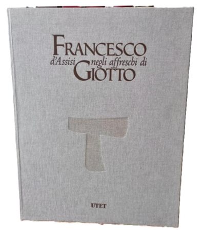 UTET, Francesco d’Assisi negli affreschi di Giotto