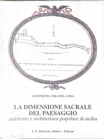 La dimensione sacrale del paesaggio, ambiente e architettura popolare di Sicilia, 1984