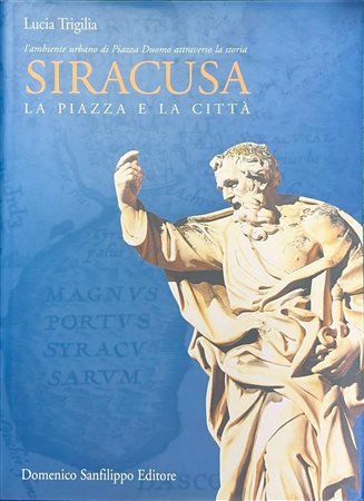 Siracusa, la piazza e la città, 2000