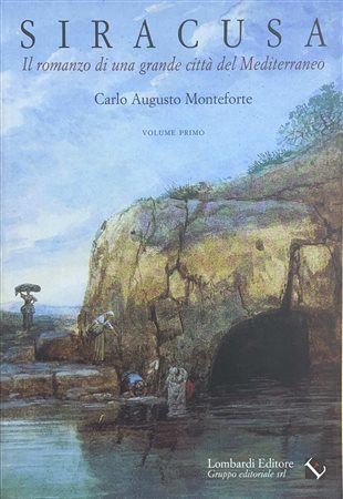 Siracusa, il romanzo di una grande città del Mediterraneo (Volume primo), 2008