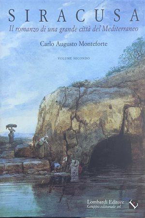 Siracusa, il romanzo di una grande città del Mediterraneo (Volume secondo), 2008