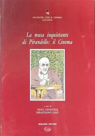 La musa inquietante di Pirandello: il Cinema (tomo I), 1990
