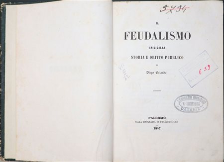 Il Feudalismo in Sicilia di Diego Orlando, Palermo 1847