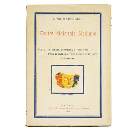 Nino Martoglio (Belpasso 1870 - Catania 1920)  - Teatro dialettale siciliano, 1928