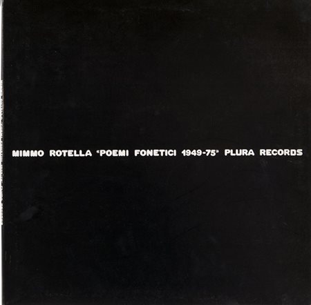 MIMMO ROTELLA (1918-2006) Poemi fonetici 1949-1975disco in vinileesemplare...