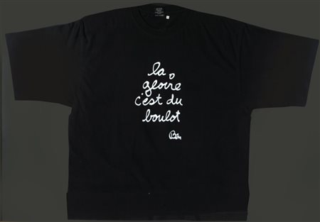 BEN VAUTIER (1935-) La gloire c'est du boulotmaglietta serigrafata esemplare...