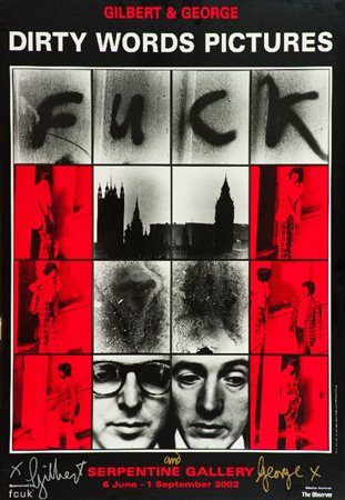 Gilbert & George DIRTY WORDS PICTURES Manifesto, cm. 100x69 Firmato in basso...