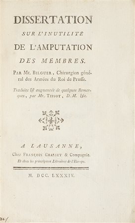 Chirurgia - Bilguer, Johann Ulrich - Tissot, Samuel-Auguste Dissertation sur...