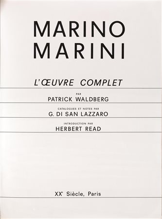 Patrick Waldberg / Gualtieri di San Lazzaro, Marino Marini. Loeuvre complet....