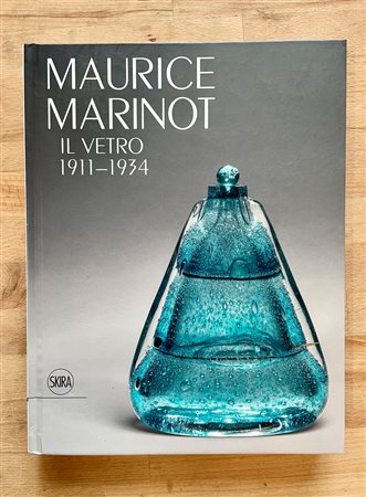 ARTE DEL VETRO (MAURICE MARINOT) - Maurice Marinot. Il vetro 1911-1934, 2019